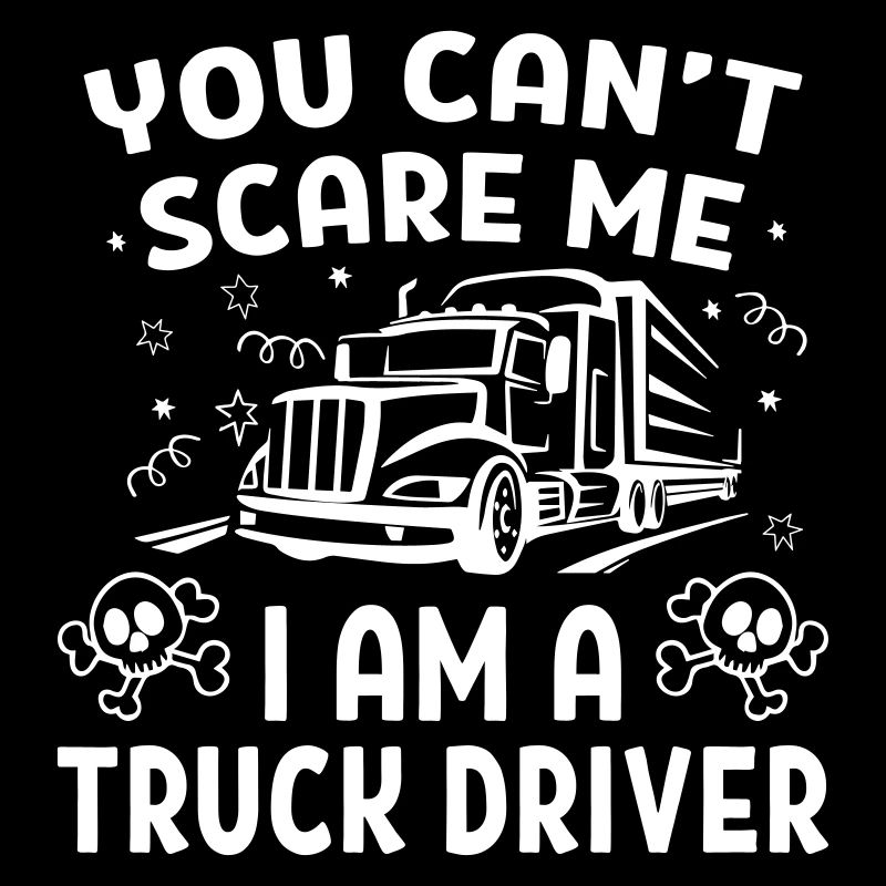 I Am A Truck Driver