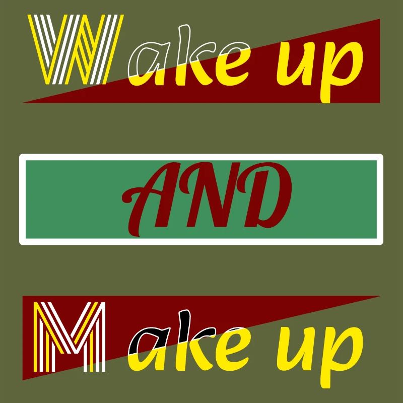 Wake Up and Make Up