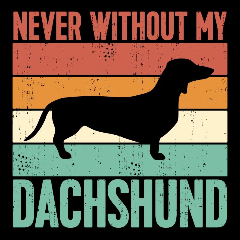 Never without my dachshund