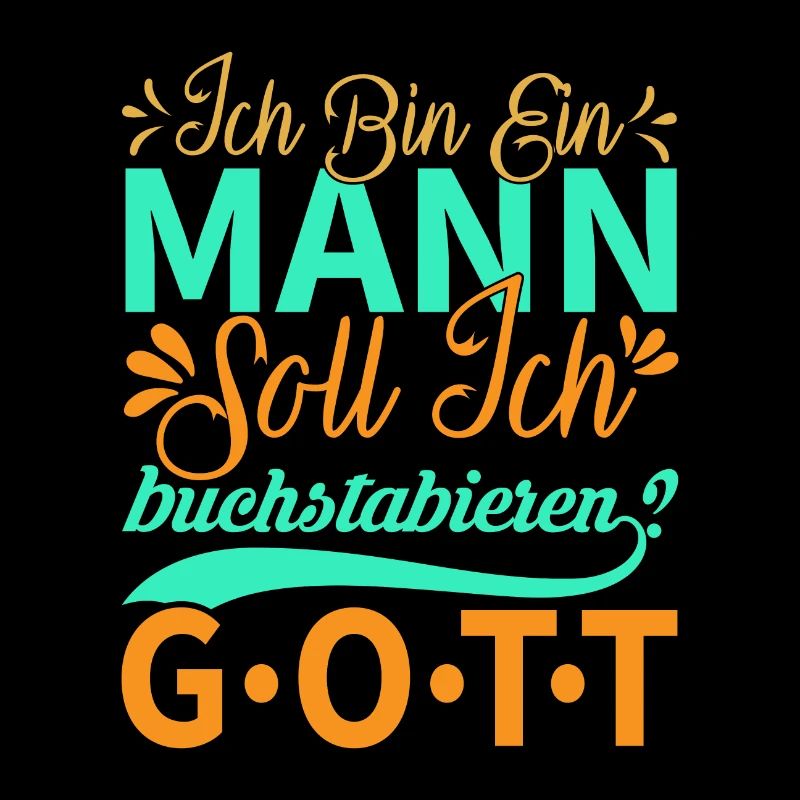 Ich bin ein Mann....