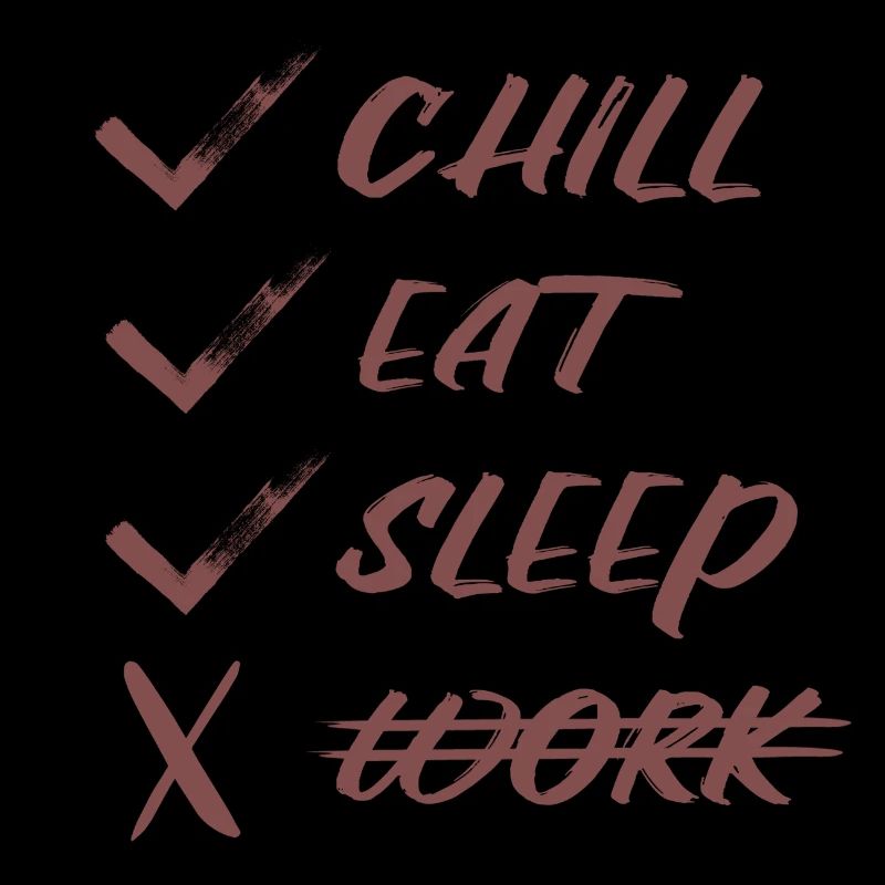 Chill Eat Sleep no work