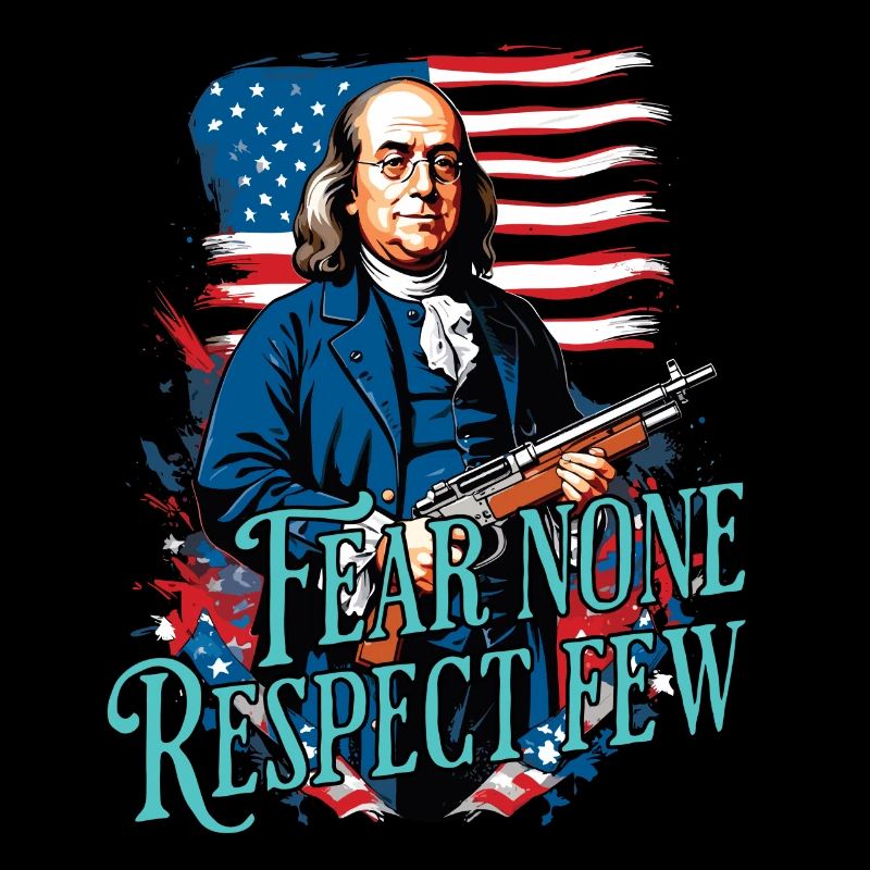 Fear no one, respect few.