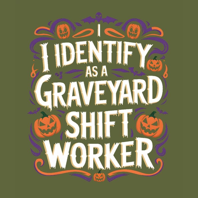 lustiges I Identify As A Graveyard Shift Worker