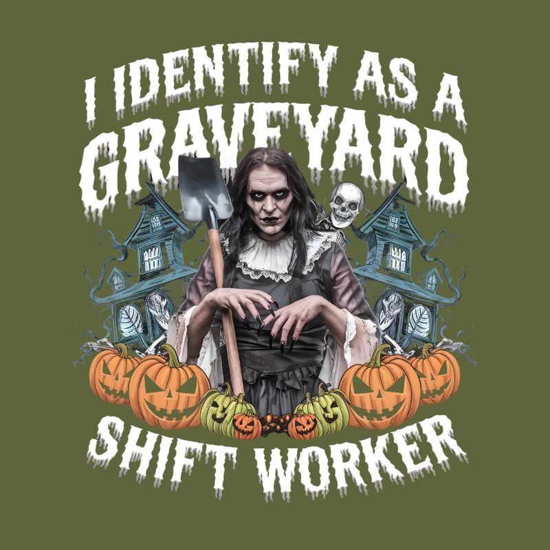 lustiges I Identify As A Graveyard Shift Worker