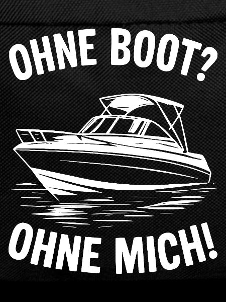 Ohne Boot? Ohne Mich!