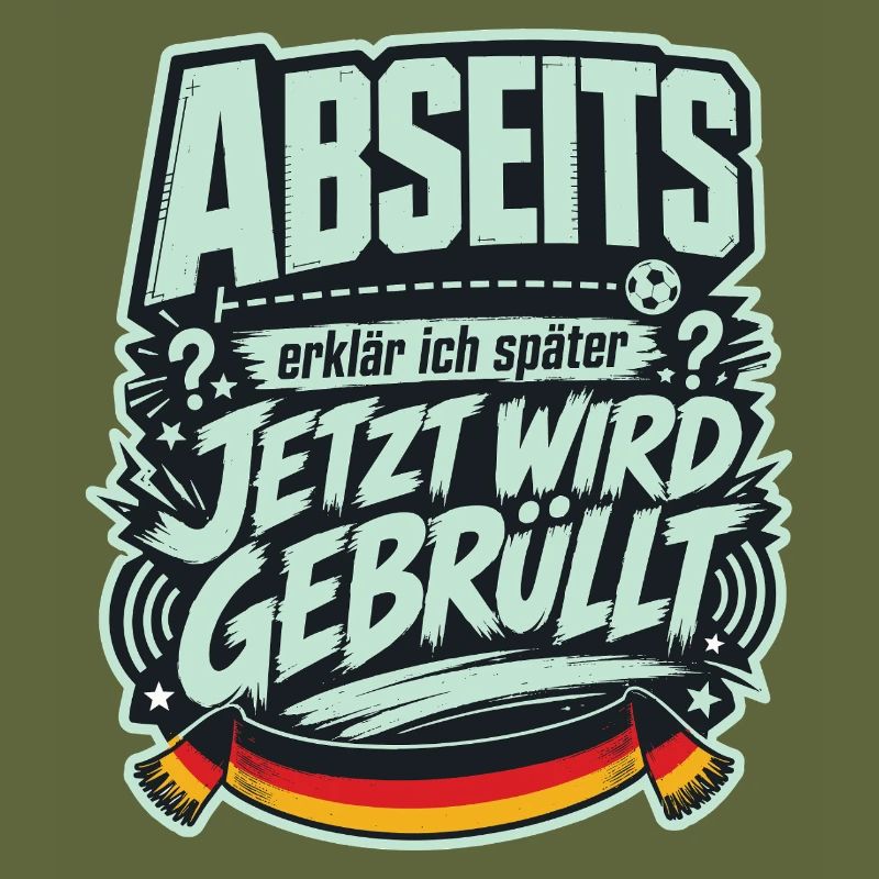 Abseits erklär ich später, jetzt wird gebrüllt