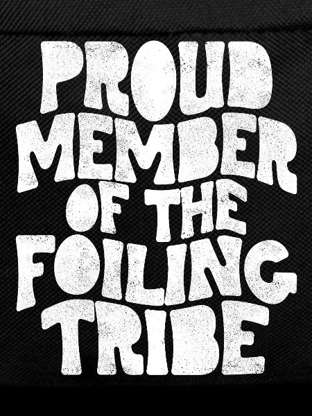 Proud Member of the Foiling Tribe