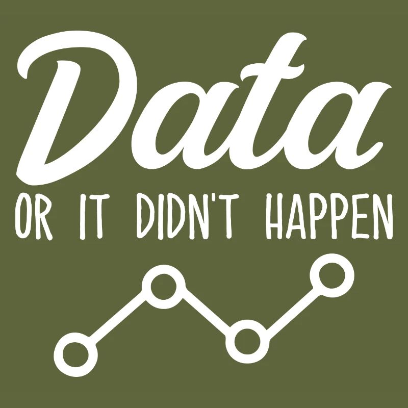 Daten oder es ist nicht passiert Data Analyst Data Tees
