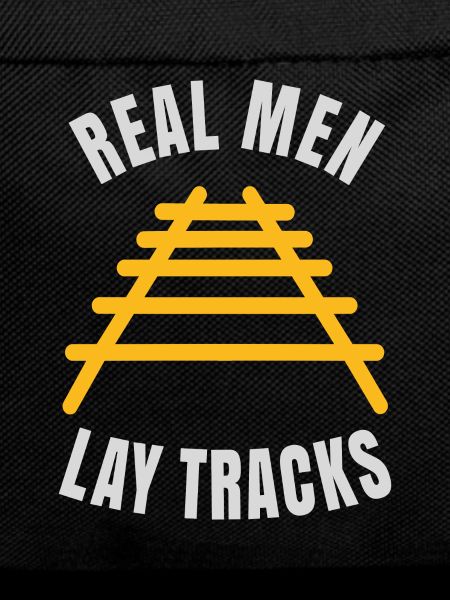 Real men lay tracks rails