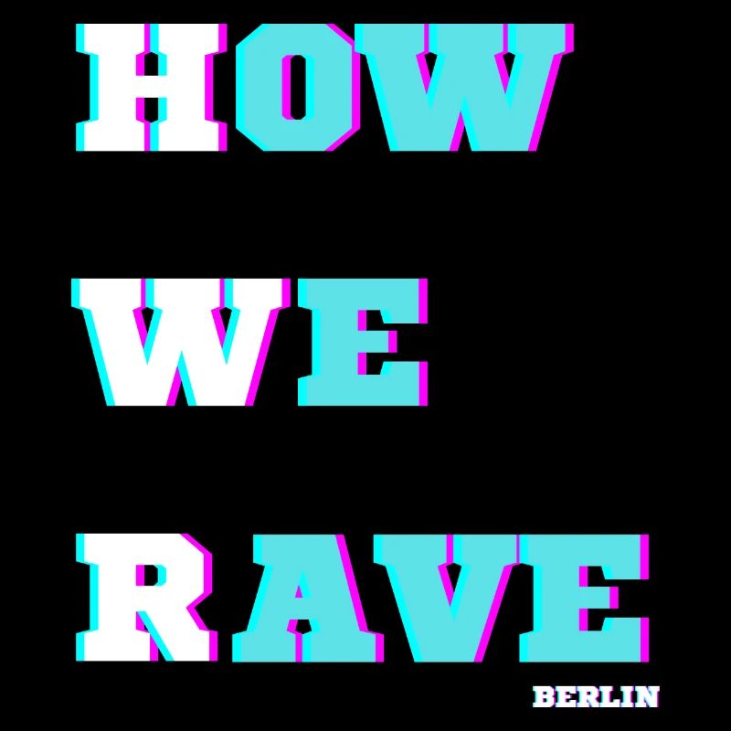How We Rave Berlin