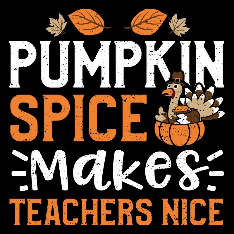 Pumpkin Spice Makes Teachers Nice