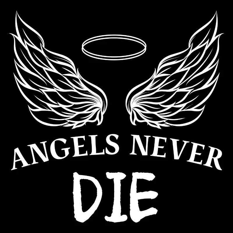 ANGELS NEVER DIE