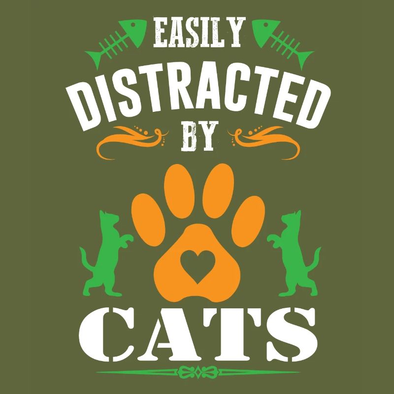EASILY DISTRACTED BY CATS