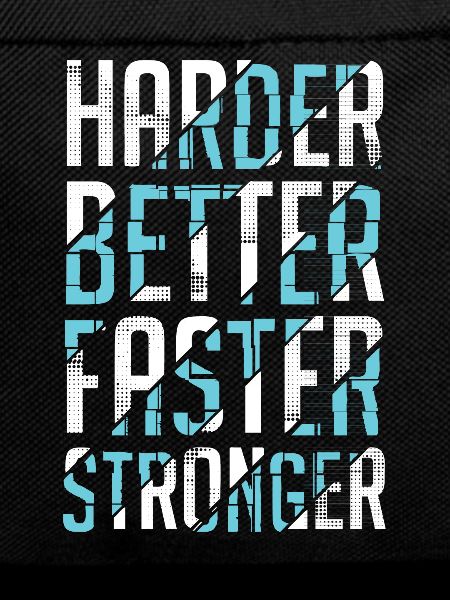 Harder Better Faster Stronger