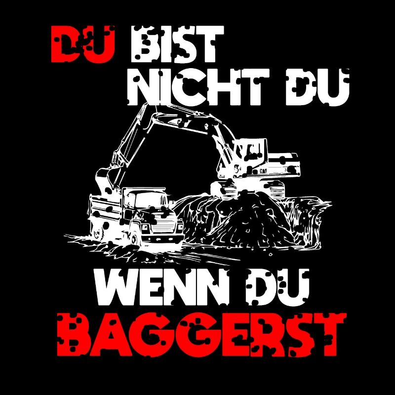 Baggern Baggerfahrer Spruch Geschenk