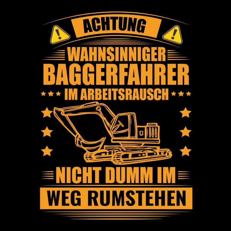 Baggerfahrer Bagger Spruch Geschenk