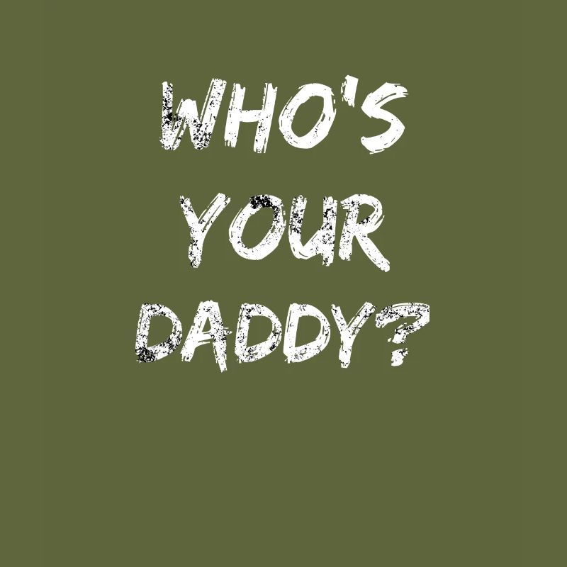 Who´s Your Daddy? Geschenkidee
