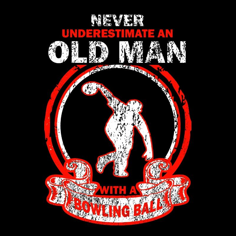 Bowling Bowling Old man saying