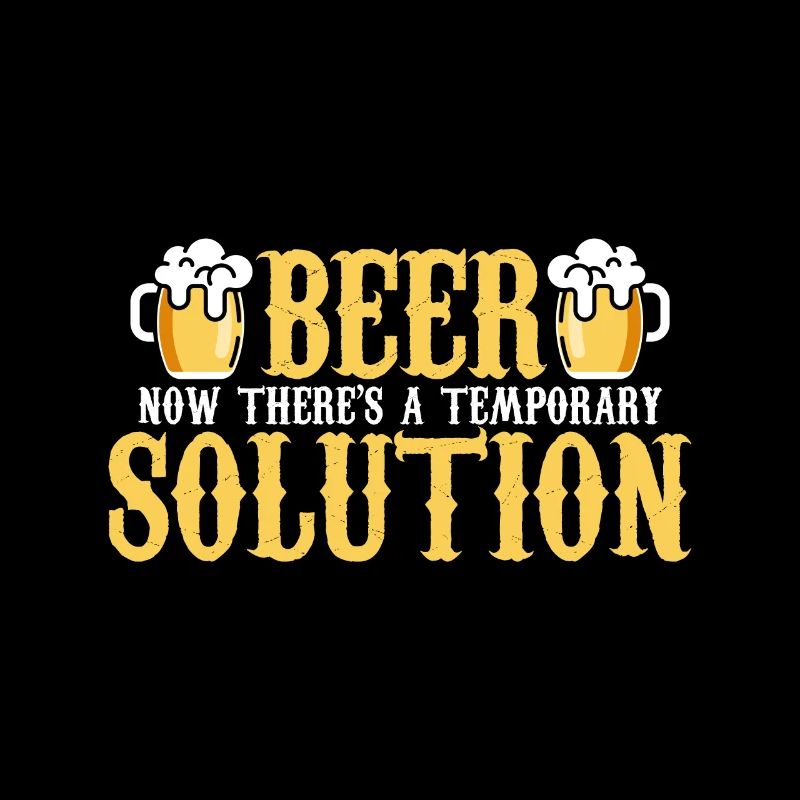 Beer now there is a temporary solution
