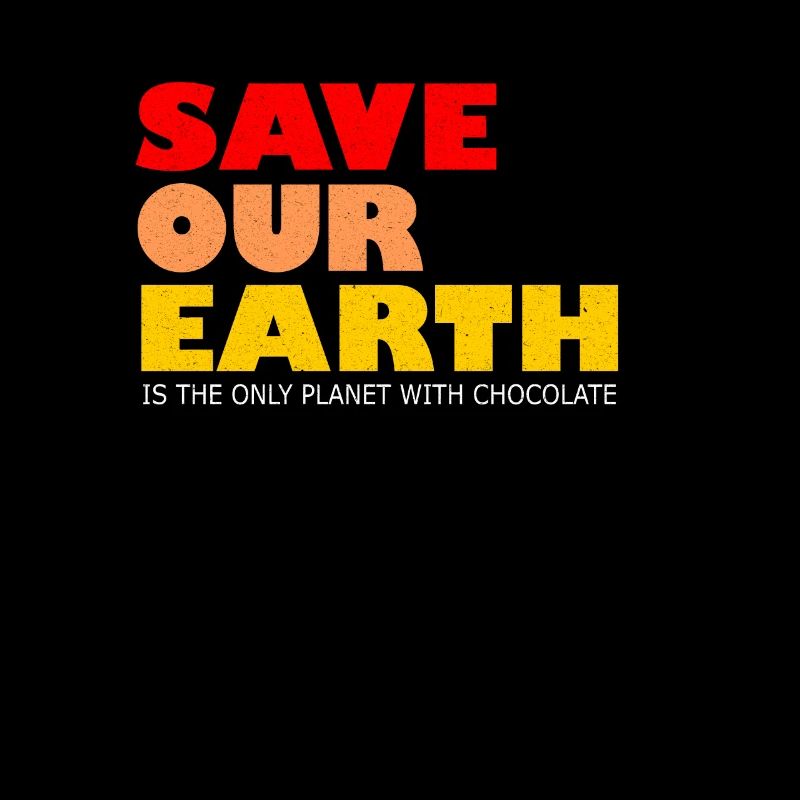 Save our earth chocolate