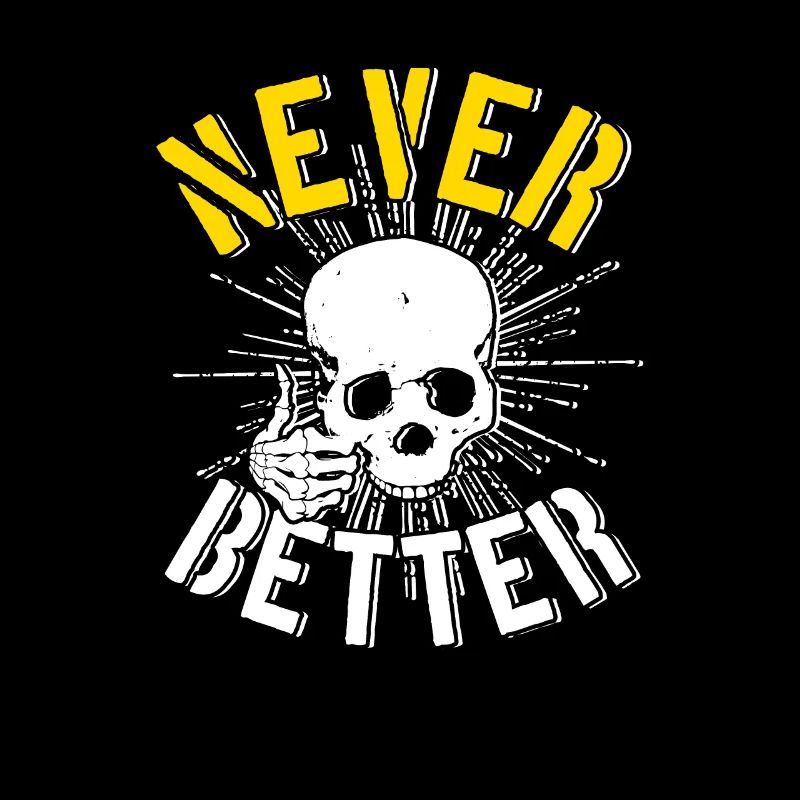 Never Better pouces haut squelette tête de mort