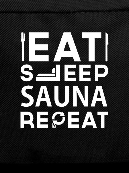 eat sleep sauna repeat