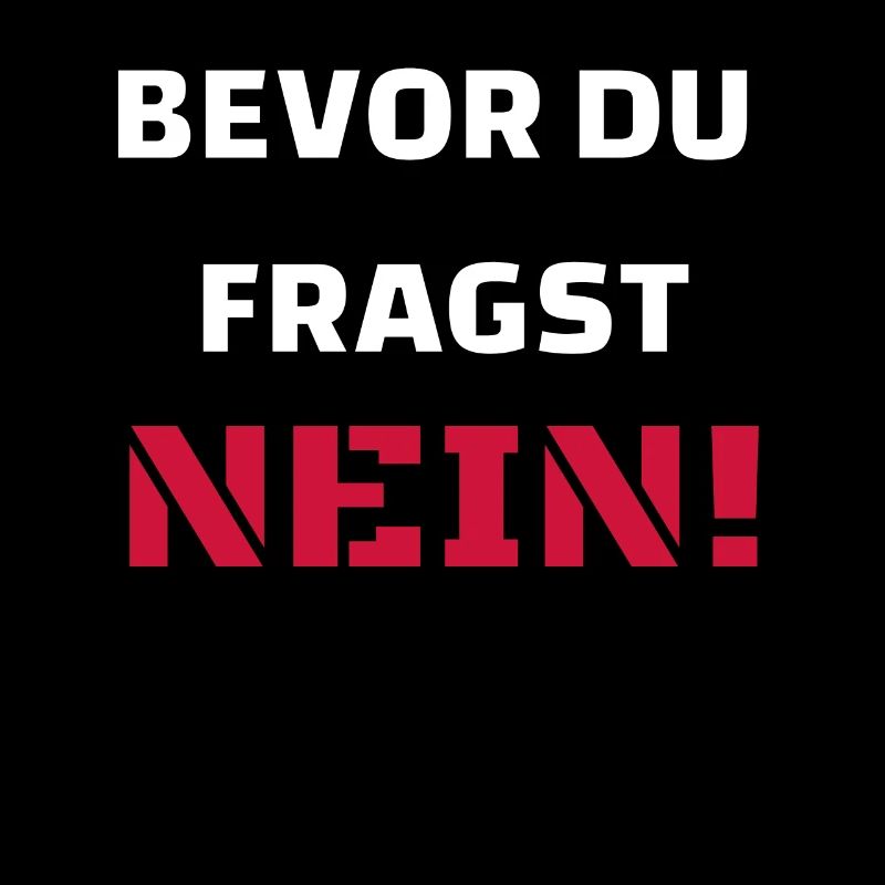 Bevor du fragst: Nein! Geschenk