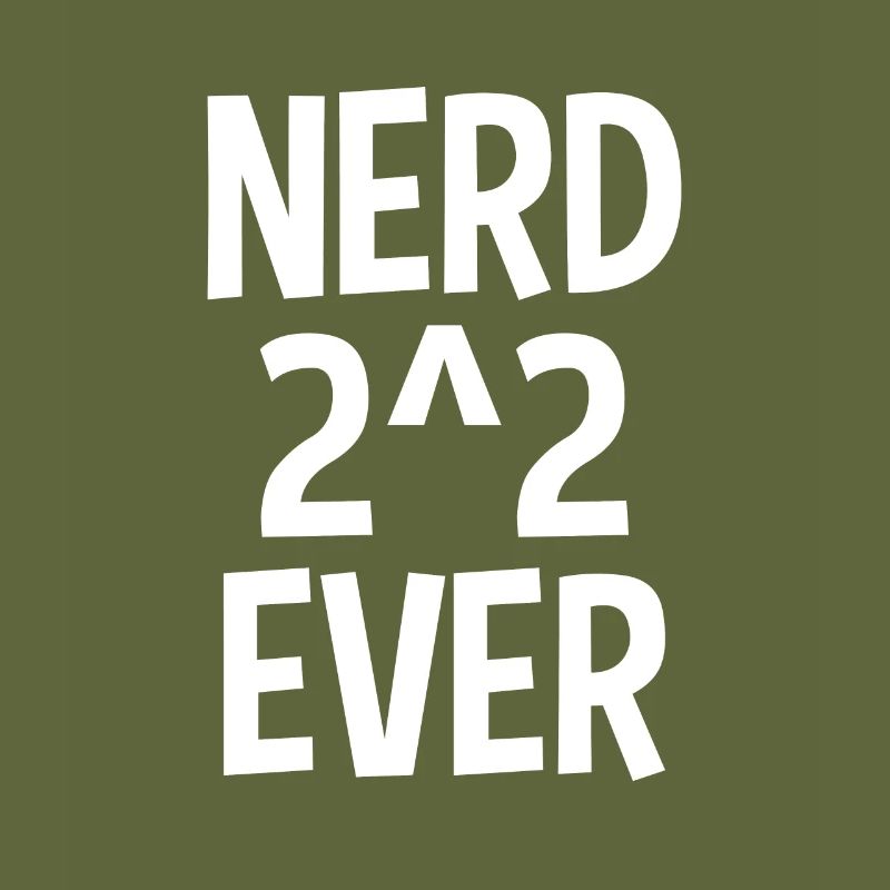 Nerd 2^2 Ever Nerd For Ever Nerd 4 Ever Mathe Gag