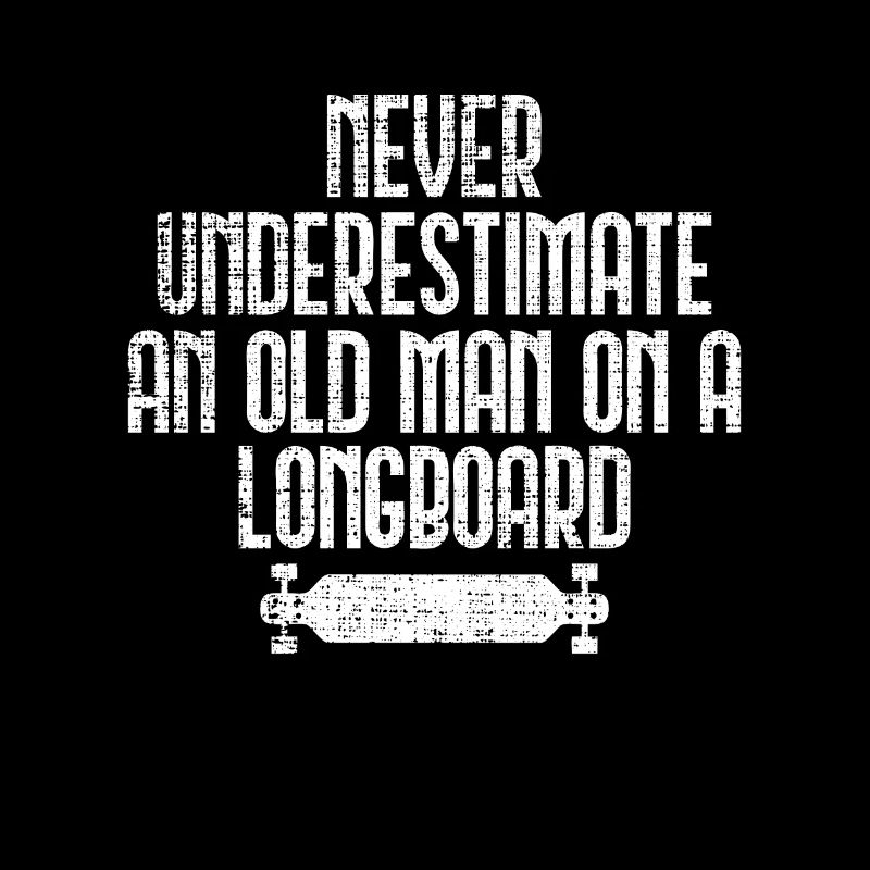 Longboard saying