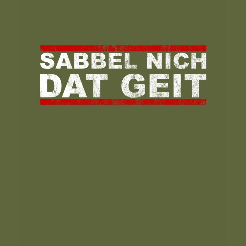 Sabbel Nich Dat Geit
