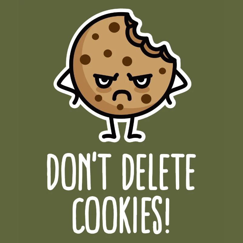 Don’t delete cookies lustig Computer Nerd Humor