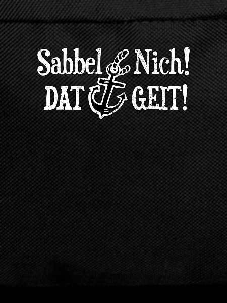 Sabbel Nich Dat Geit