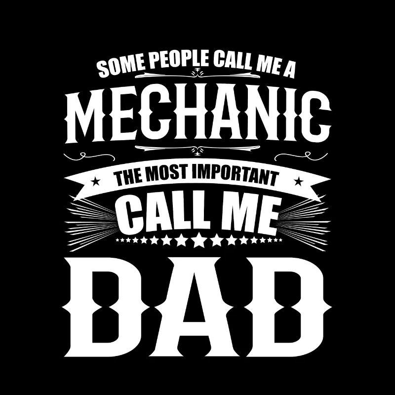 Some People Call Me A Mechanic - Mechanic Gift