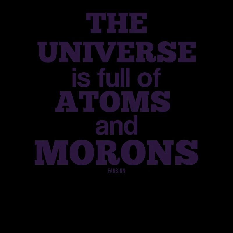 Idiot idiot atome science