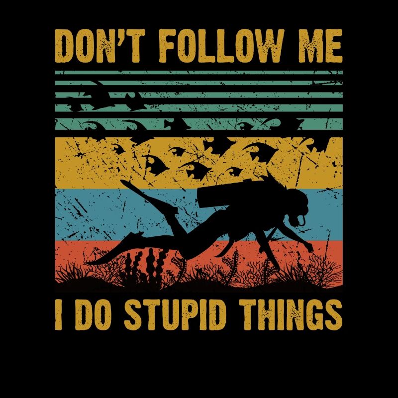 Ne me suivez pas, je fais des choses stupides