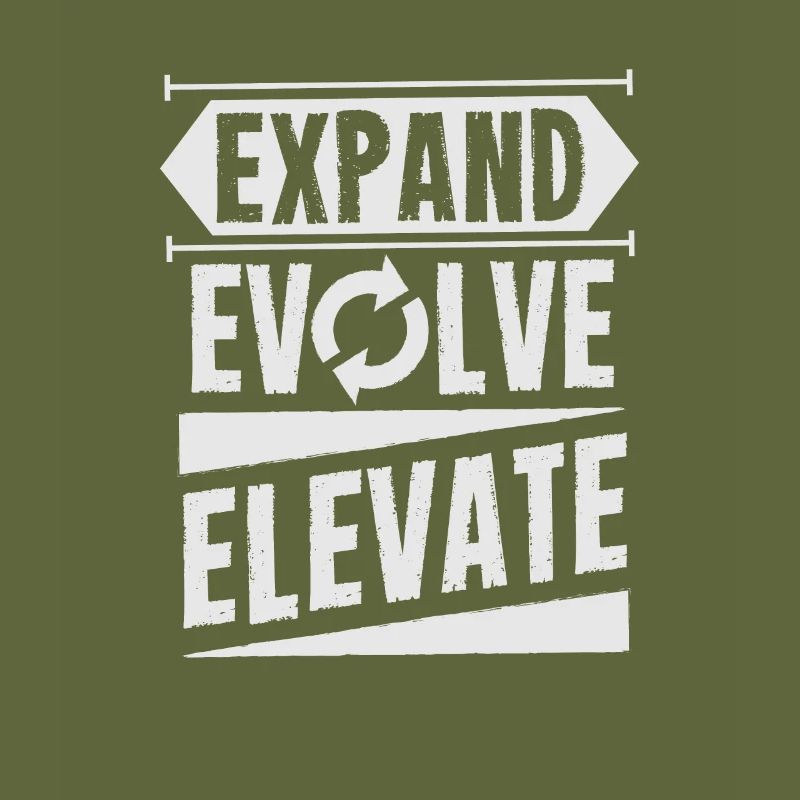 Expand - Evolve - Elevate