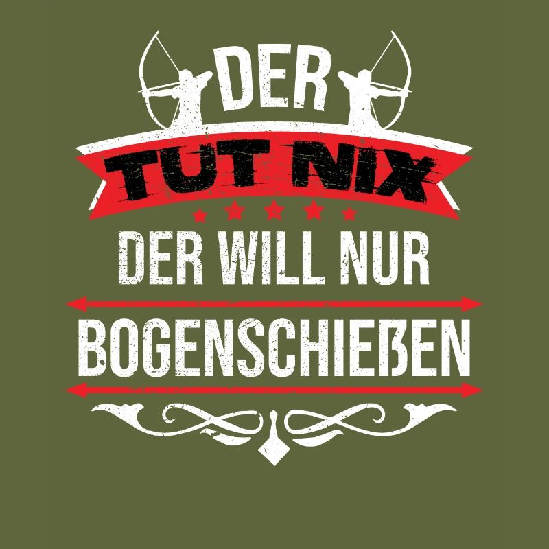 Der tut nix der will nur Bogenschießen Pfeil Bogen
