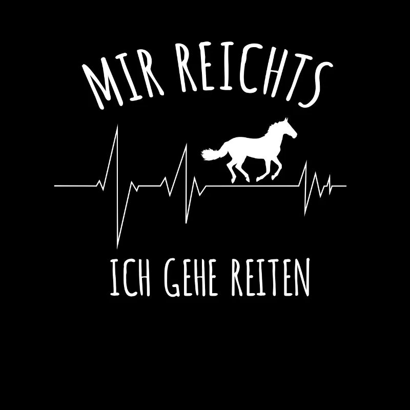 Mir reichts ich gehe Reiten | Pferde Pferd