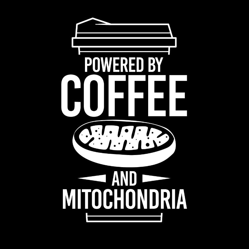 Powered Coffee Mitochondria biologist