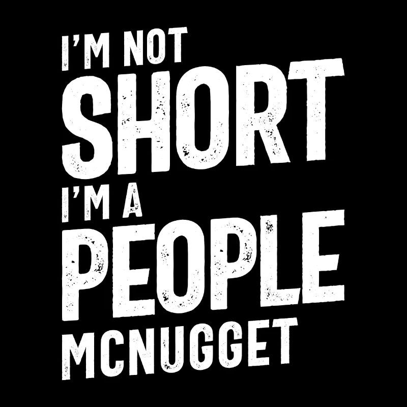 Ich bin nicht kurz, ich bin ein Volk McNugget lustiges Geschenk