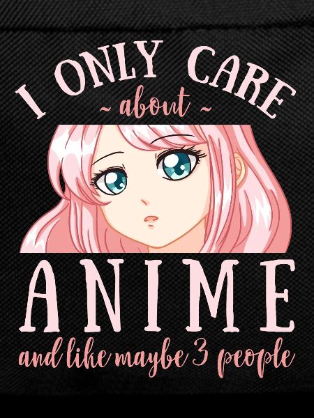 I Only Care About Anime