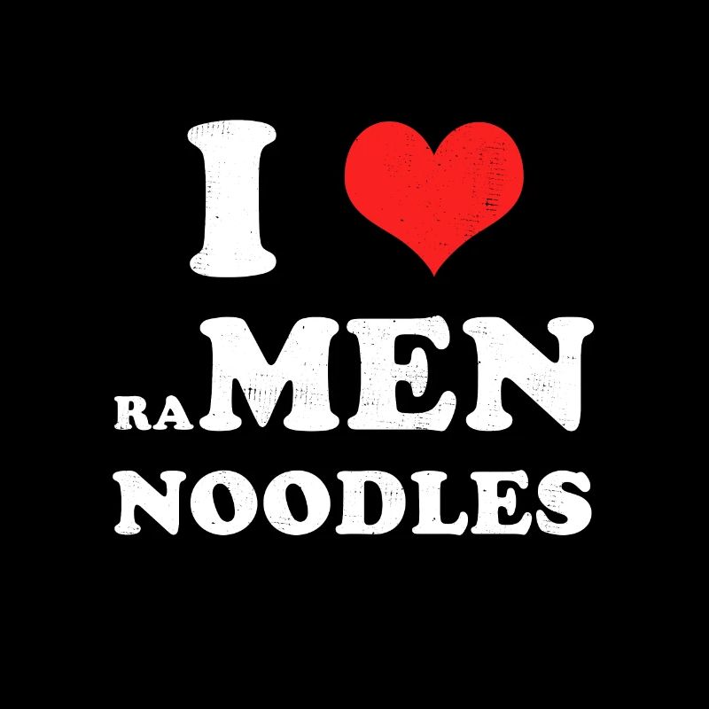 I love ramen