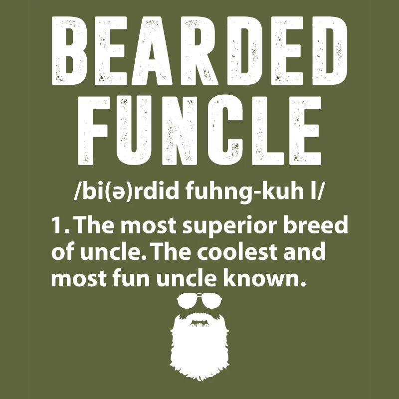 Bearded Funcle Funny Uncle Definition Sarcasm
