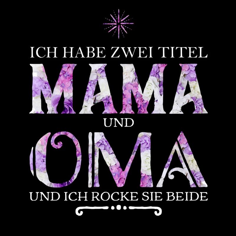 Ich habe zwei Titel Mama und Oma