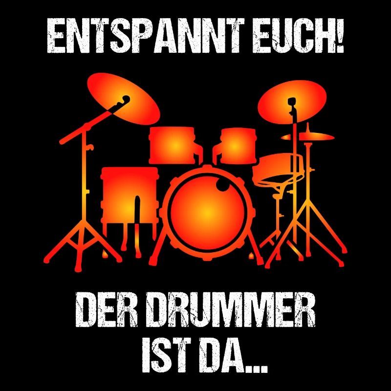 ENTSPANNT EUCH DER DRUMMER IST DA