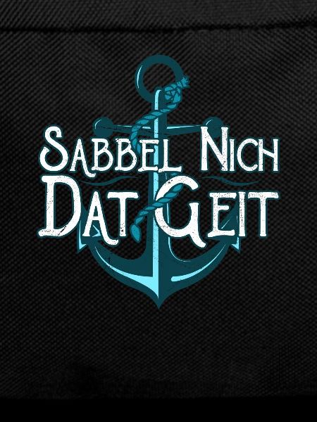 Sabbel Nich Dat Geit