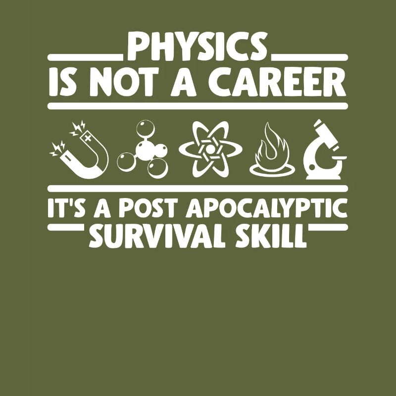 Physics degree apocalyptic survivable