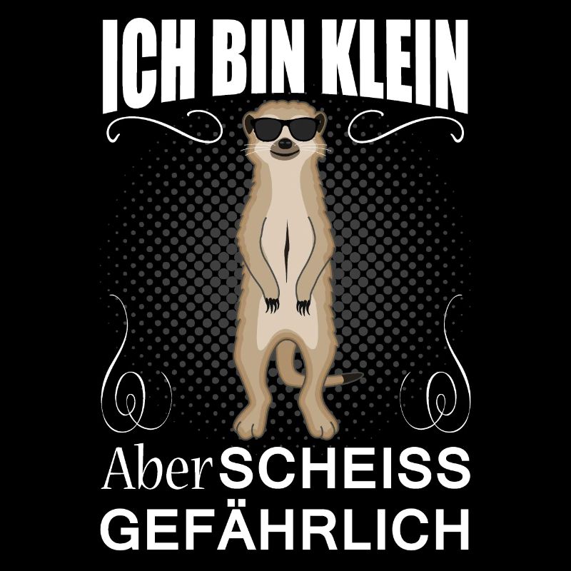 Klein Aber Scheiss Gefährlich Erdmännchen Lustig