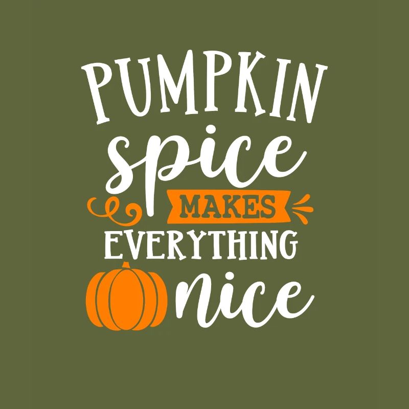 Pumpkin Spice makes everything nice