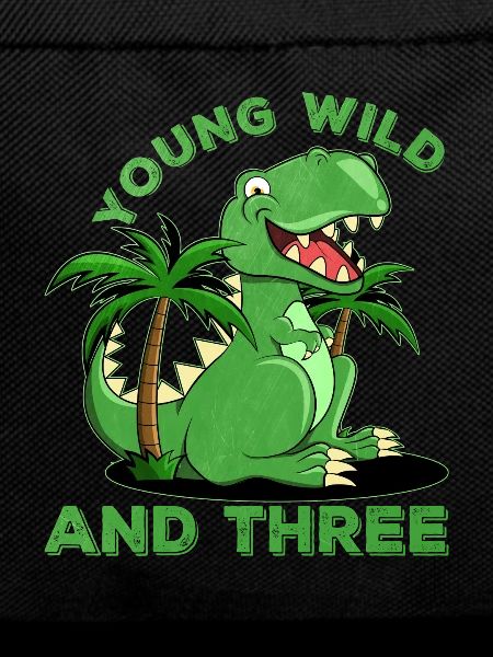 Young Wild And Three Shirt